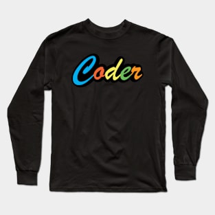 Coder T-Shirts for Programmers and Code Developers Long Sleeve T-Shirt